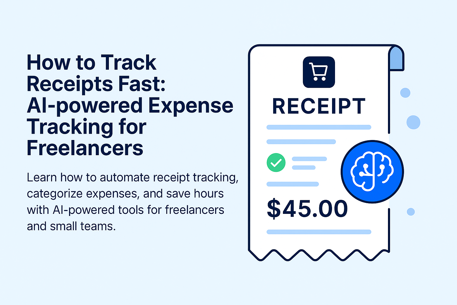 How to Track Receipts Fast: AI-powered Expense Tracking for Freelancers